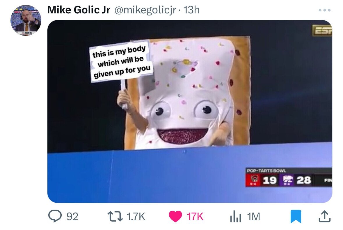 Mike Golic Jr @mikegolicjr • 13h ... M BALIC 9 ESF this is my body which will be given up for you POP-TARTS BOWL 19 28 FIN 92 1.7K 17K del 1M