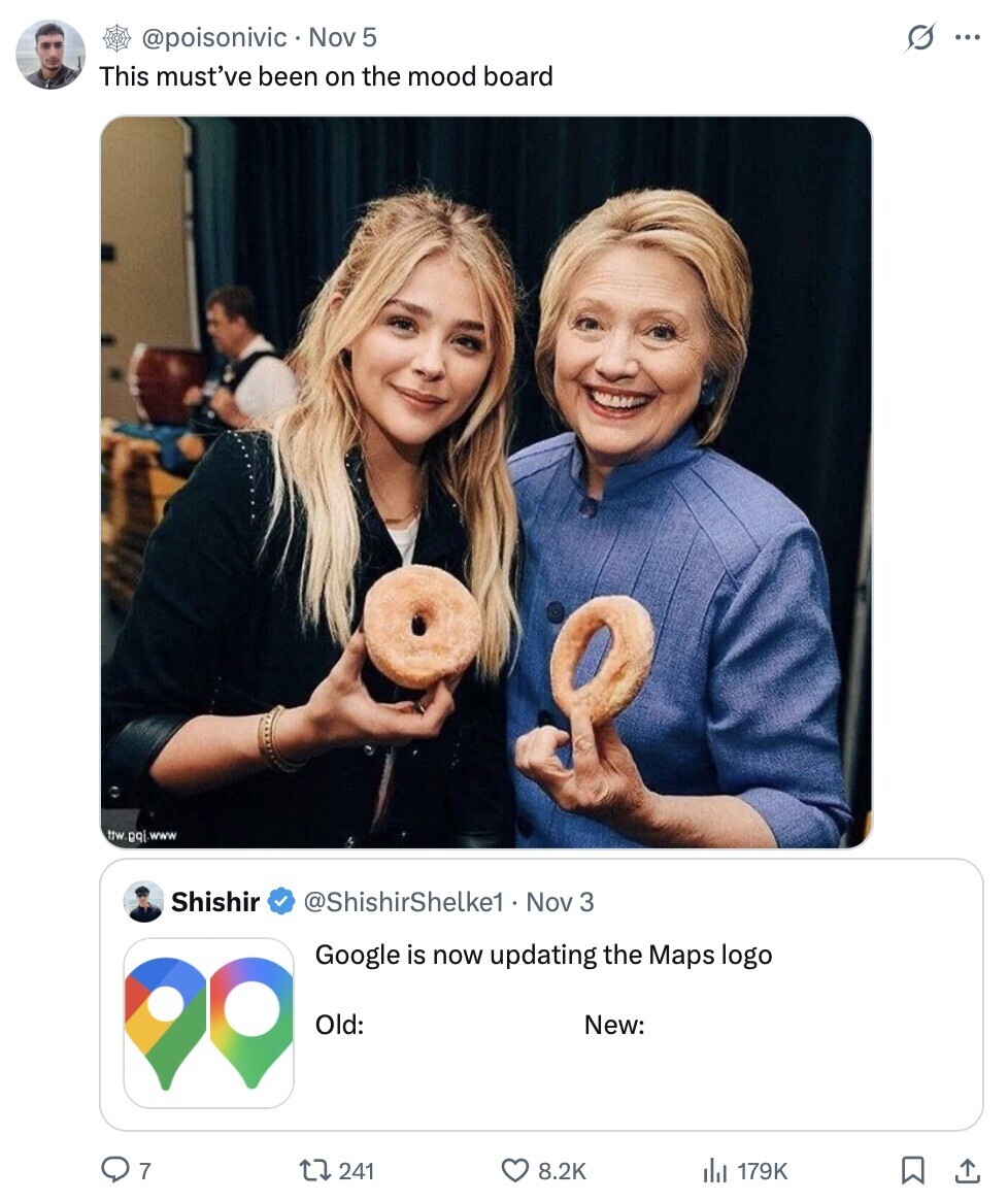 @poisonivic Nov 5 O ... This must've been on the mood board ttw pqi www Shishir @ShishirShelke1 Nov 3 Google is now updating the Maps logo Old: New: 7 241 8.2K 179K 