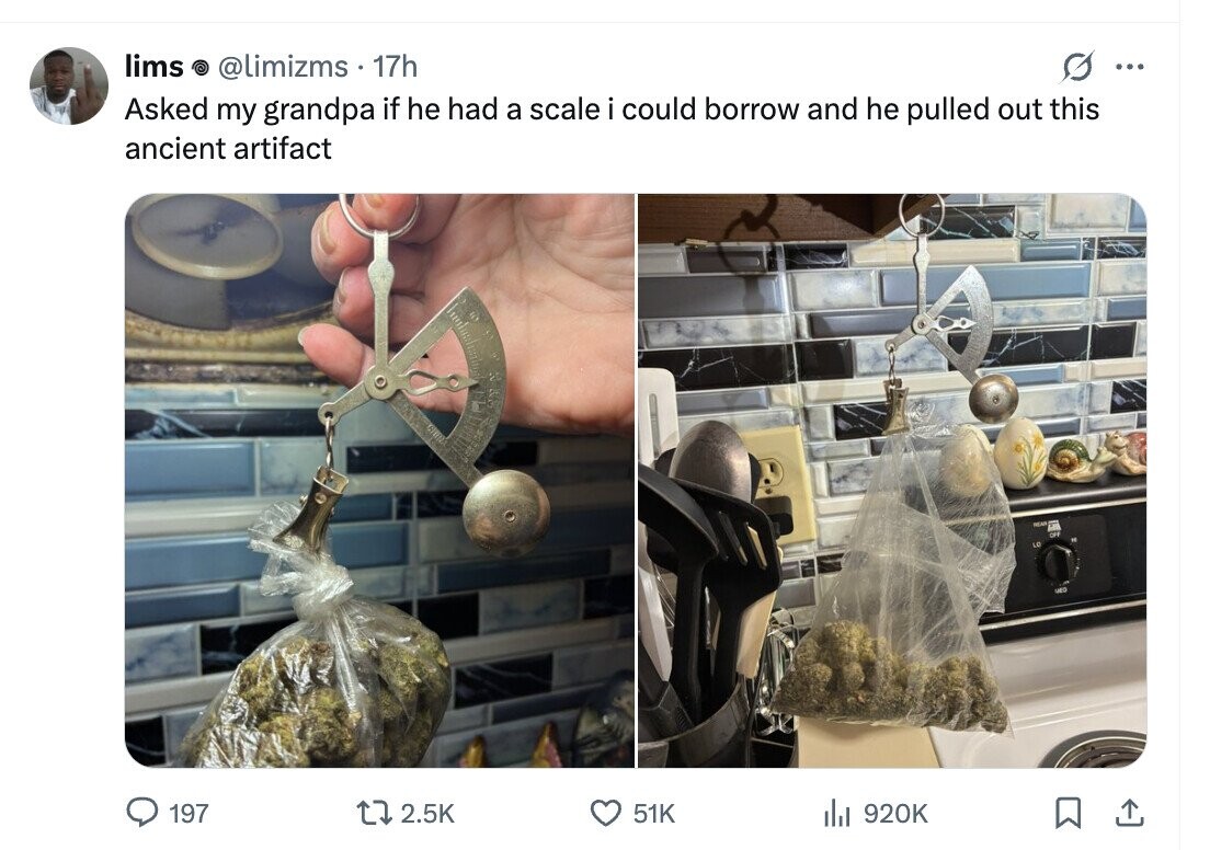 lims @ @limizms 17h ... Asked my grandpa if he had a scale i could borrow and he pulled out this ancient artifact HEAR - LO UED 197 2.5K 51K del 920K 