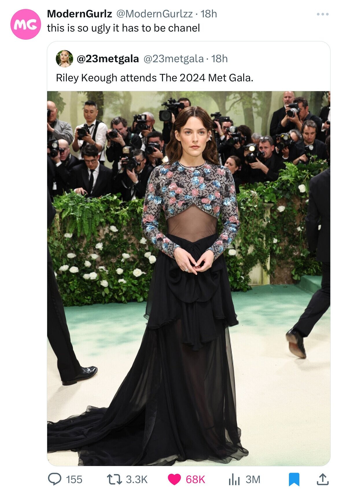 ModernGurlz @ModernGurlzz . 18h MG this is so ugly it has to be chanel @23metgala @23metgala 18h Riley Keough attends The 2024 Met Gala. 155 3.3K 68K 3M