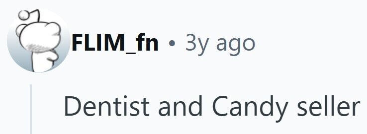 FLIM_fn . . 3y ago Dentist and Candy seller