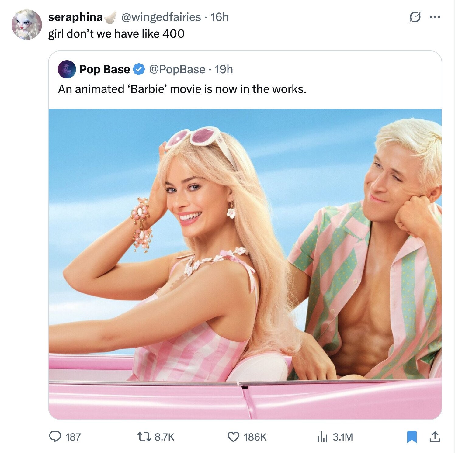 @wingedfairies - 16h S ... seraphina girl don't we have like 400 Pop Base @PopBase.19h An animated 'Barbie' movie is now in the works. 187 8.7K 186K del 3.1M