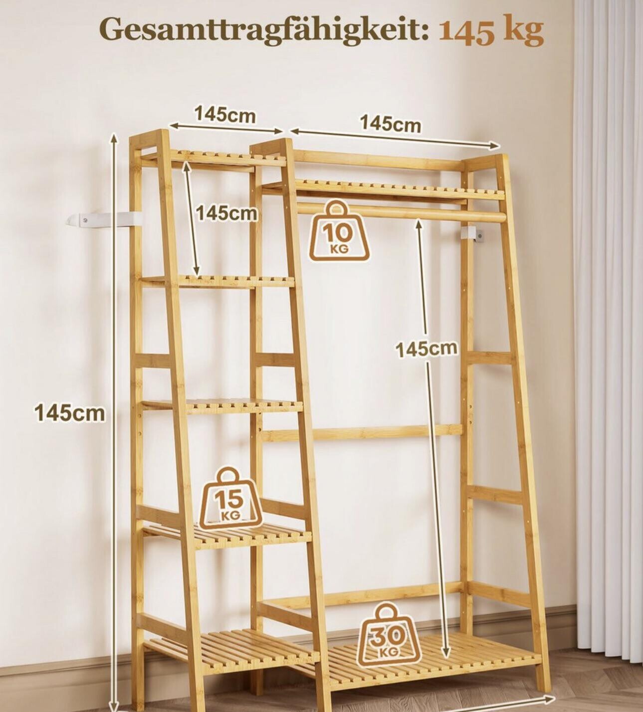 Gesamttragfähigkeit: 145 kg 145cm 145cm 145cm 10 KG 145cm 145cm 15 KG 30 KG