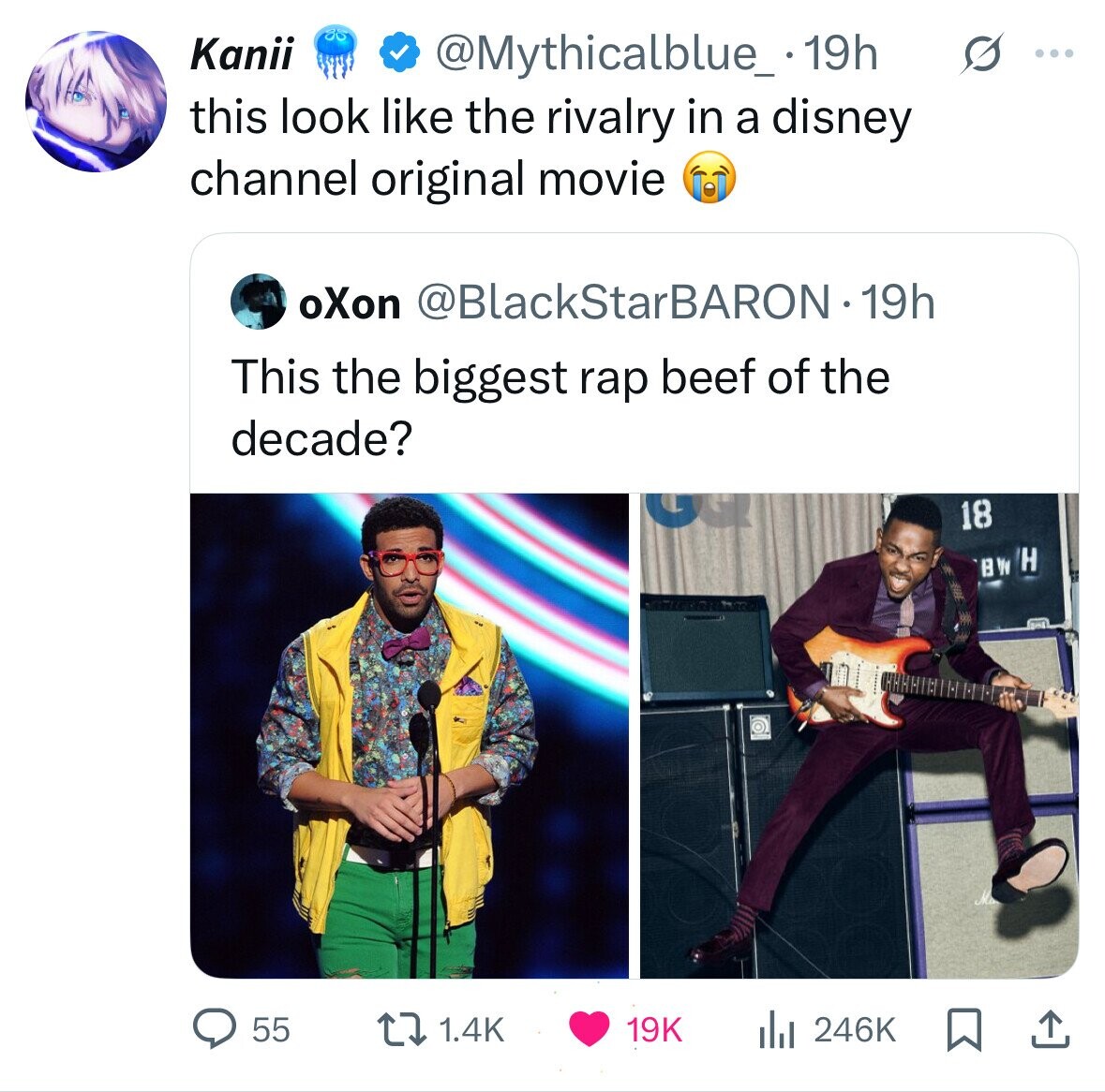 Kanii @Mythicalblue_ 19h G ... this look like the rivalry in a disney channel original movie oXon @BlackStarBARON.1 19h This the biggest rap beef of the decade? 18 BW H 55 1.4K 19K 246K