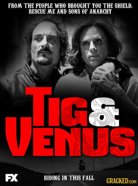 FROM THE PEOPLE WHO BROUGHT YOU THE SHIELD. RESCUE ME AND SONS OF ANARCHY TGs VENUS FX RIDING IN THIS FALL
