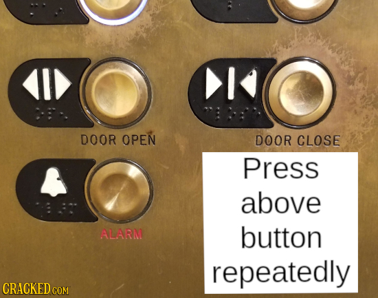 DOOR OPEN DOOR CLOSE Press above ALARM button repeatedly CRACKED COM 