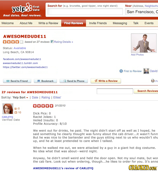 yelp Search for first (e.g. brunette, good tipper, one night stand) Near (Address. Neighborho date San Francisco, Real dates. Real reviews. Welcome Ab