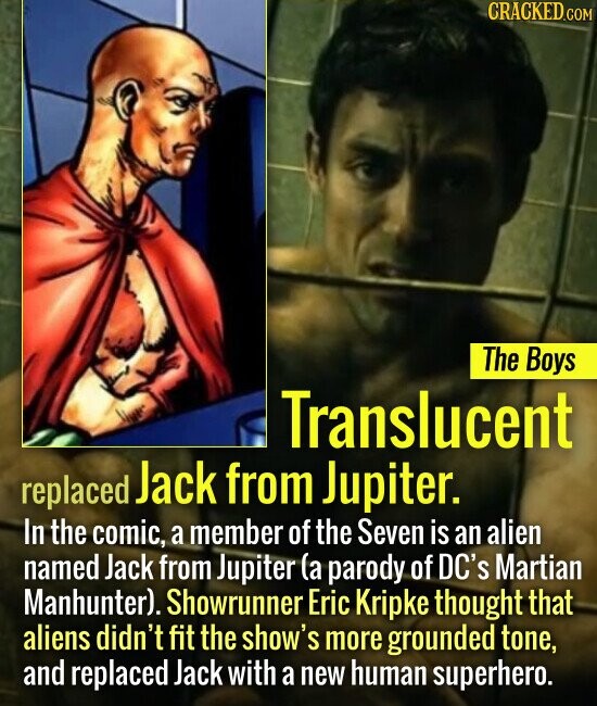 The Boys Translucent replaced Jack from Jupiter. In the comic, a member of the Seven is an alien named Jack from Jupiter (a parody of DC'S Martian Man