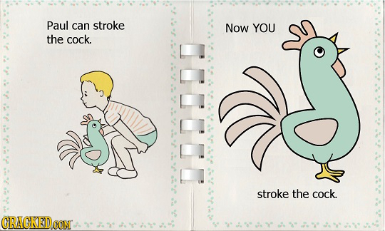 Paul can stroke Now YOU the cock. 00O stroke the cock. CRACKEDCON 