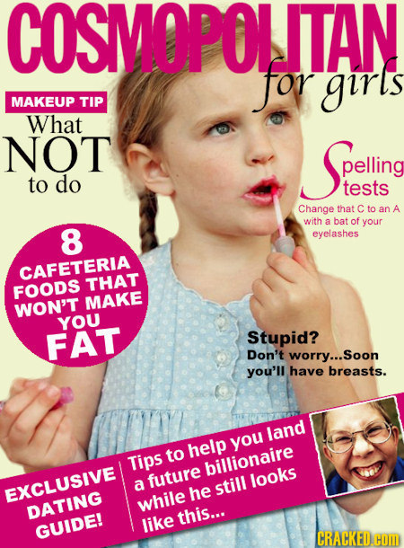 COSMOPOL ITAN for girls MAKEUP TIP What NOT Spelins pelling to do tests Change that C to an A with a bat of your 8 eyelashes CAFETERIA THAT FOODS WON'