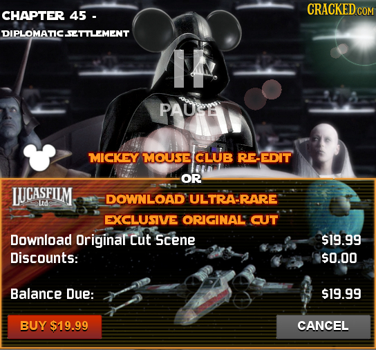 CRACKED COM CHAPTER 45 - DIPLOMATICSETTLEMENT PAUSE MICKEY MOUSB CLUB RE-EDIT OR LJCASFILM DOWNLOAD ULTRA-RARE Ltd EXCLUSIVE ORIGINAL CUT Download Ori