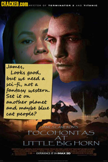 CRACKED.COM..A C108 OF VEA VTAN James, Looks good, but we need a sci-fi, not a fantasy western. Set it on another planet and maybe blue cat people? AM