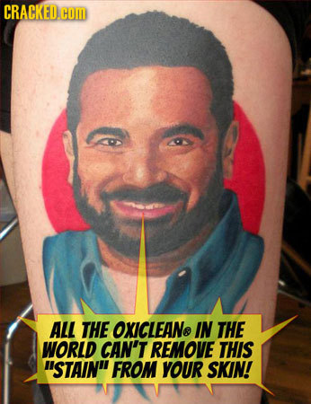 CRACKED.COM ALL THE OXICLEANO IN THE WORLD CAN'T REMOVE THIS STAIN FROM YOUR SKIN!