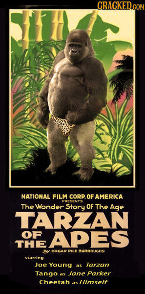 NATIONAL FILM CORP OF AMERICA DOESENTS The Wonder Story OF The Age TARZAN OF APES THE By ROGAR RICE BURROUGHS starring Joe Young Tarzan as Tango ane p