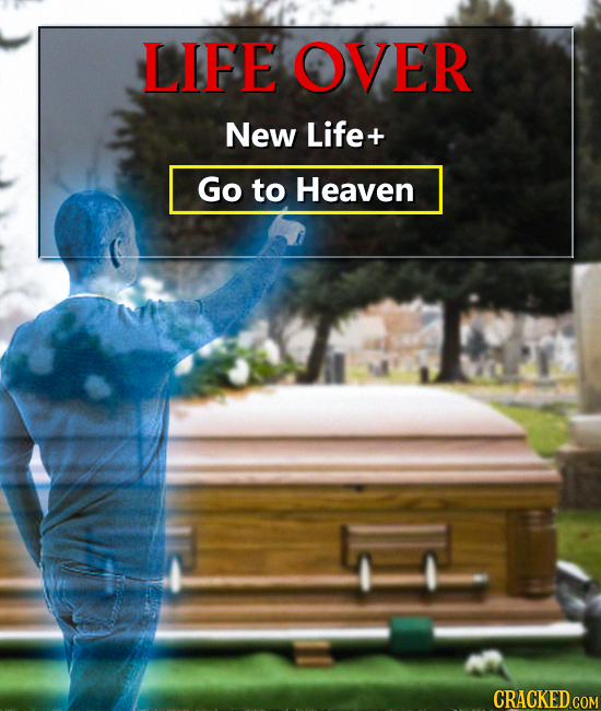 LIFE OVER New Life Go to Heaven
