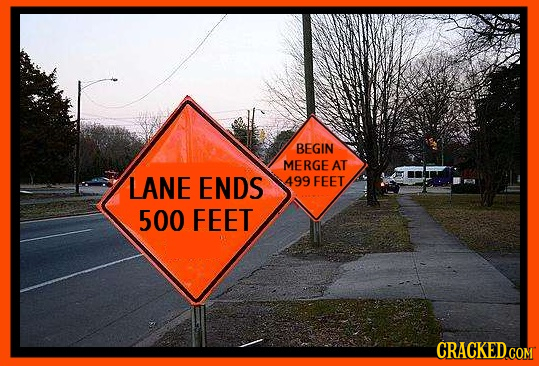 BEGIN MERGE AT LANE ENDS 499 FEET 500 FEET CRACKED.COM