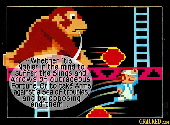 Whether 'tis Nobler in the mind to suffer the Slings and Arrows of outrageous Fortune, Or to take Arms against Sea of troubles, and by. opposing end t