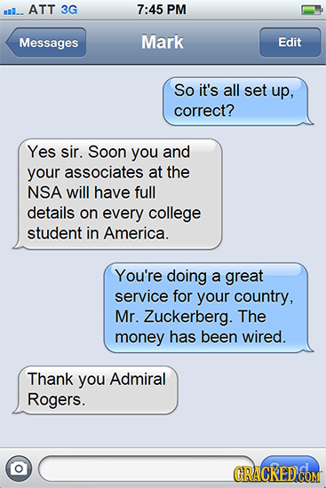 #l.. ATT 3G 7:45 PM Messages Mark Edit So it's all set up, correct? Yes sir. Soon you and your associates at the NSA will have full details on every c