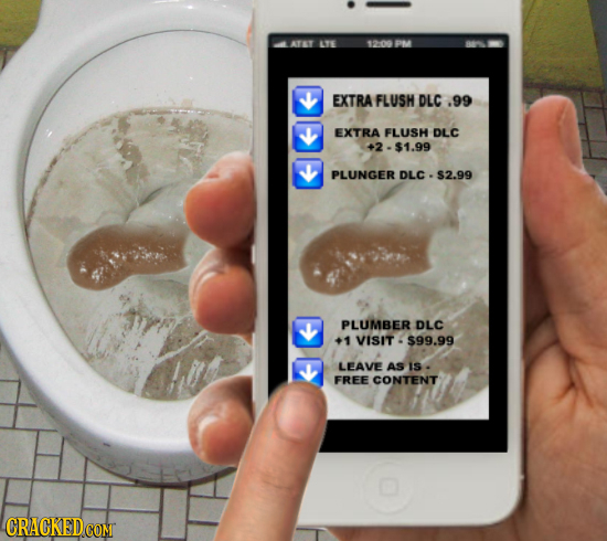 ATET LTE 1200 PM EXTRA FLUSH DLC .99 EXTRA FLUSH DLC +2-$1.99 PLUNGER DLC $2.99 PLUMBER DLC +1 VISIT $99.99 LEAVE AS IS . FREE CONTENT CRACKEDCOMT