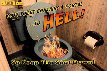 CRACKED.COM A PORTAL CONTAINS TOILET Your HELL! ooTO So Keep The seat Down!