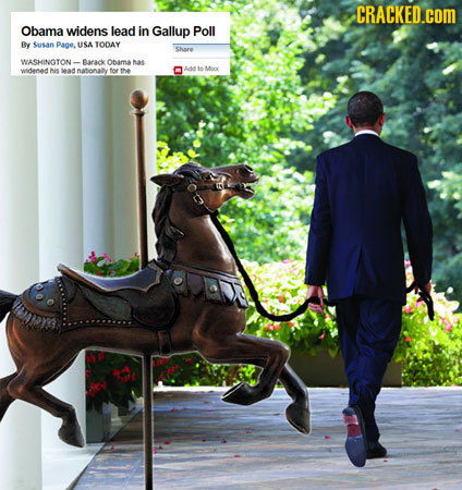 CRACKED.cOM Obama widens lead in Gallup Poll By Susan Pade. USA TODAY Share WASHINOTON - Barack obamanas Mir widenedhis lead nationaly for the ASSO