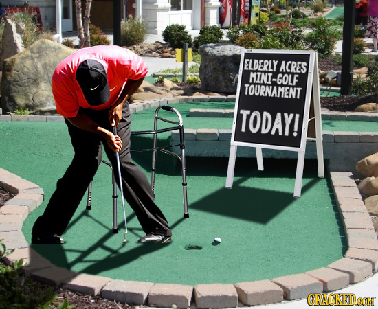 ELDERLY ACRES MINI-GOLF TOURNAMENT TODAY! CRACKEDOON