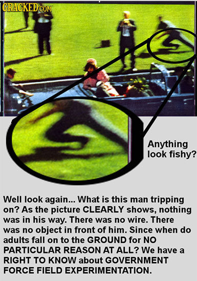 GRACKED COME Anything look fishy? Well look again... What is this man tripping on? As the picture CLEARLY shows, nothing was in his way. There was no
