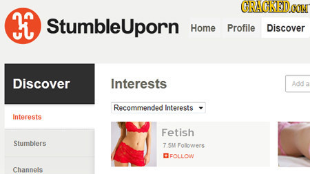 GRACREDCON StumbleUporr Home Profile Discover Discover Interests Add Recommended Interests Interests Fetish Stumblers 7 SM Followers FOLLOW Channels
