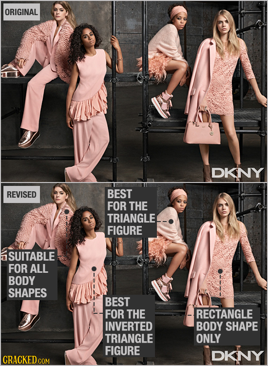 ORIGINAL DKNY REVISED BEST FOR THE TRIANGLEL FIGURE SUITABLE FOR ALL BODY SHAPES BEST FOR THE RECTANGLE INVERTED BODY SHAPE TRIANGLE ONLY FIGURE DKNY
