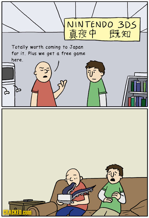 NINTENDO 3DS A Totally worth coming to Japan for it. Plus we get a free game here. CRACKED.cOM