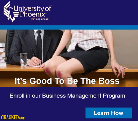 University of Phoenix Thinking ahead. It's Good To Be The Boss Enroll in our Business Management Program Learn How
