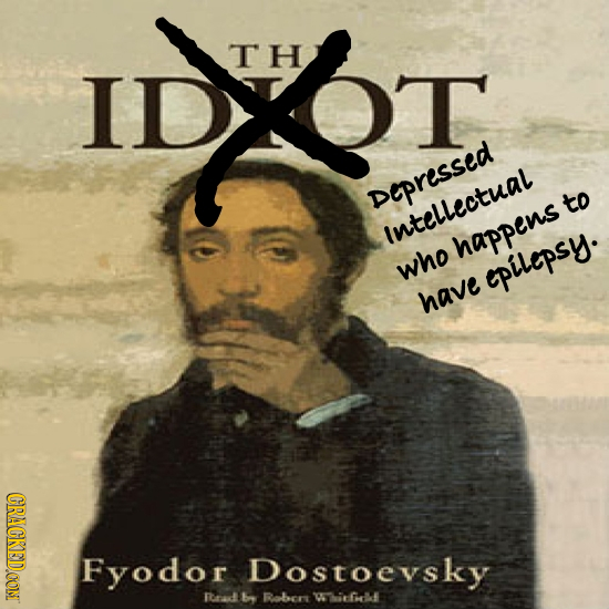 DO TH ID Depressed to Intellectual happens who epilepsy. have CRACKED.OOM Fyodor Dostoevsky need bry Rbers Wiielde