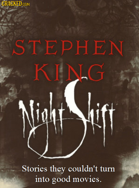 CRACKEDcO COM STEPHEN KING Nie ST Stories they couldn't turn into good movies.