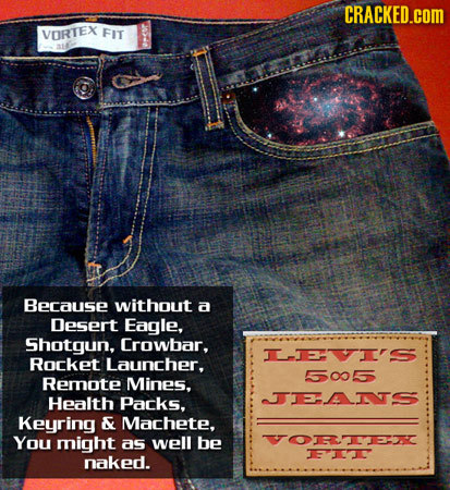 CRACKED.cOM VORTEX FIT Because without a Desert Eagle, Shotgun, Crowbar. LEVVI'S Rocket Launcher, 5005 Rernote Mines, Health Packs. -EANS Keyring & Ma