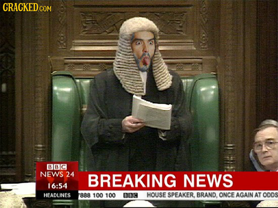 CRACKED COM BBIC NEWS 24 BREAKING NEWS 16:54 HEADLINES 888 100 100 oc HOUSE SPEAKER. BRAND, ONCE AGAIN AT ODDS