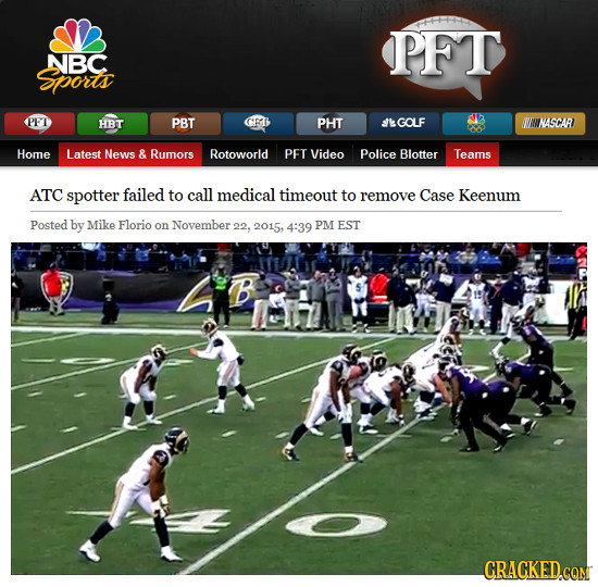 PFT NBC Sport's PFT HBT PBT CRG PHT &GALF NASCAR Home Latest News & Rumors Rotoworld PET Video Police Blotter Teams ATC spotter failed to call medical