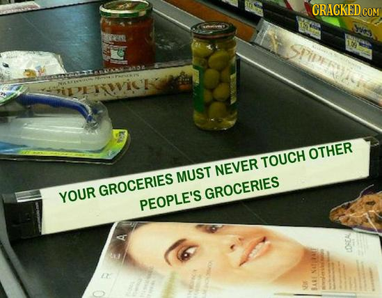 CRACKED c COM SPiDER OTHER TOUCH NEVER MUST GROCERIES YOUR GROCERIES PEOPLE'S LOREAL NATIAY SEE BARF