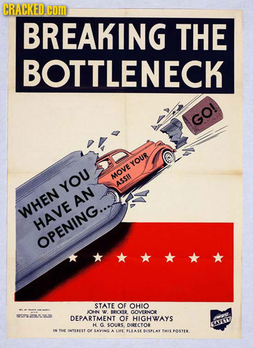CRACKED.cOM BREAKING THE BOTTLENECK GO! YOUR MOVE YOU ASSI! AN WHEN HAVE OPENING. STATE OF OHIO JOHN w BRIOKER GOVERNOR DEPARTMENT OF HIGHWAYS yg H G