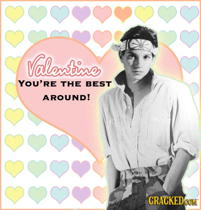 Valentine YOU'RE THE BEST AROUND! CRACKEDG CON 