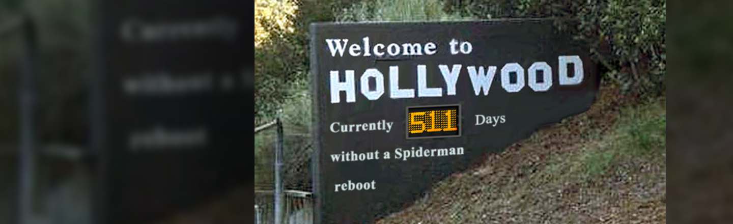 Welcome to HOLLYWOOD 511 Days Currently without a Spiderman reboot 