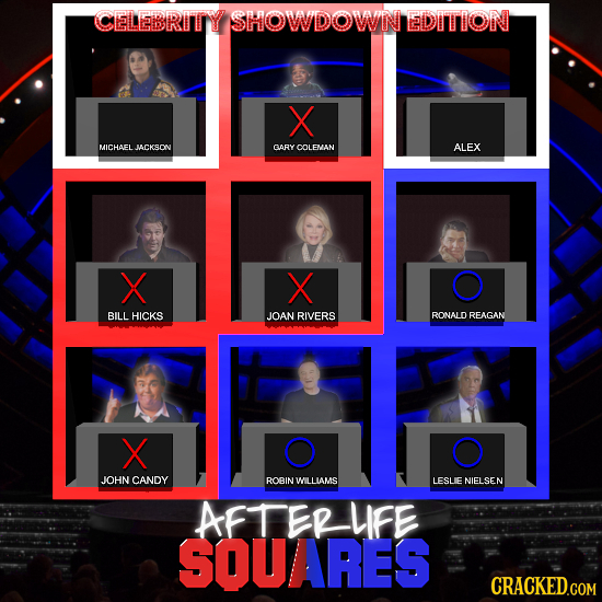 CELEBRINYISHOWDOWIN EDITION X MICHAEL JACKSON GARY COLEMAN ALEX X X BILL HICKS JOAN RIVERS RONALD REAGAN X JOHN CANDY ROBIN WILLIAMS LESLE NIELSEN AFT