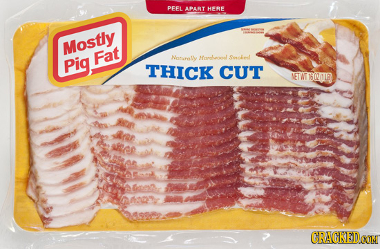 PEEL APART HERE Mostiy Pig Fat Naturally Hardwood Smoked THICK CUT NETWT 160Z/1LB) CRACKEDCON 