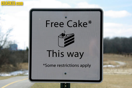 CRACKED COM Free Cake* This way *Some restrictions apply