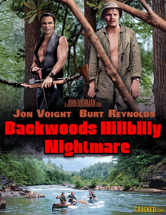 A JOHN BOORMAN FILM JoN VOIGht BURT REYNOLDS Backwoods Hillbilly Mightmare CRACKED COM 