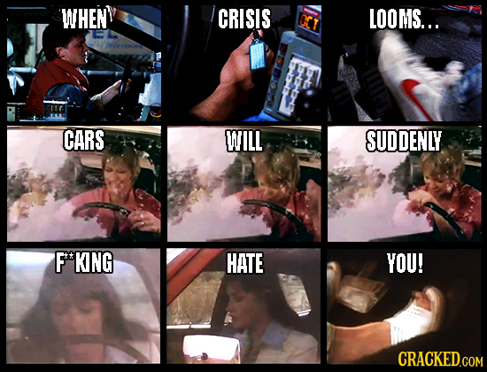 WHEN CRISIS OCT LOOMS... CARS WILL SUDDENLY FKNG HATE YOU!