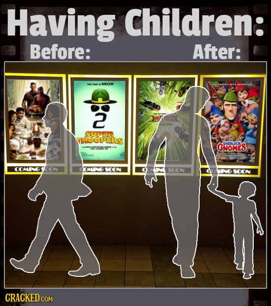 Having Children: Before: After: MEOW 2 SU ROOPERS GNOMES SHERLOCK COMINGSOON DMING SOON SOON ING SODN CRACKED COM