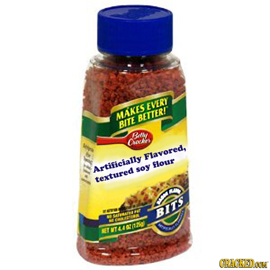 EVERY MAKES BETTER! BITE Botly Csorkes Flavored, flour Artificially soy textured BITS CTRT CEUR ATTVIT440L12 CRACKEDCON