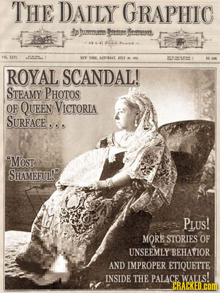 THE DAILY GRAPHIC An usmarofotuns) escnaym a3441AR PLACA VOL IIVL NE TOLK ATIIT. JVLY 2 IRL se ROYAL SCANDAL! STEAMY PHOTOS OF QUEEn VICTORIA SURFACE.