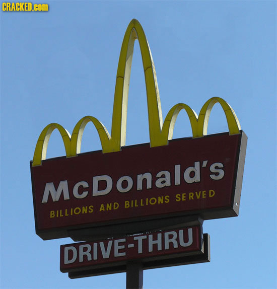 CRACKED o McDonald's SERVED AND BILLIONS BILLIONS DRIVE-THRU 