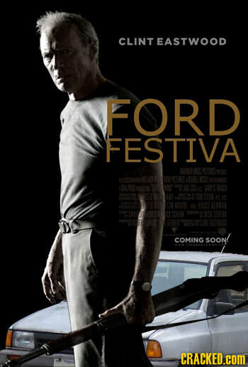 CLINT EASTWOOD FORD FESTIVA PUTLUEI T CIYN FN TIL1 m M RERAL LT sooN COMING CRACKED.cOM